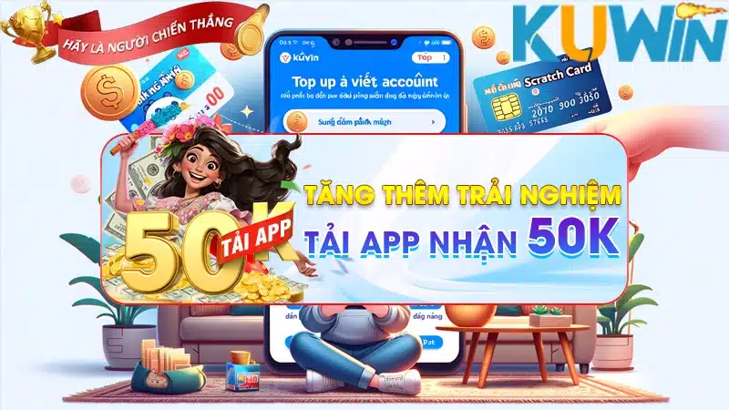Tải App kuwin nhận 50K